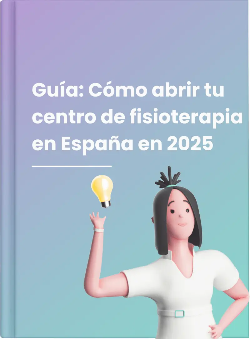 Cómo abrir tu centro de fisioterapia en 2025
